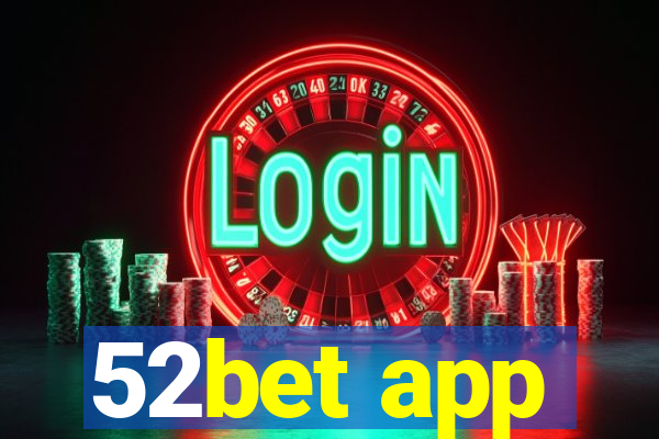 52bet app